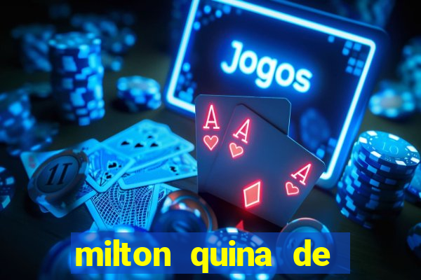 milton quina de siqueira junior